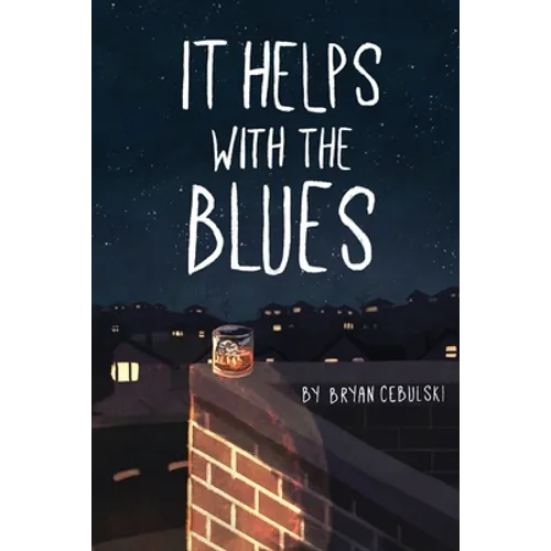 It Helps with the Blues
