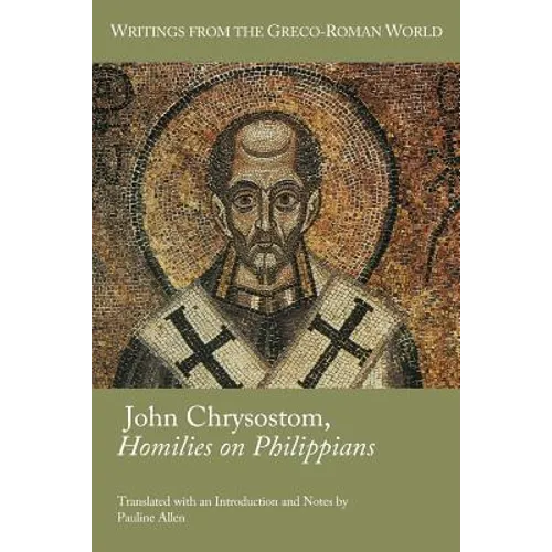 John Chrysostom, Homilies on Philippians