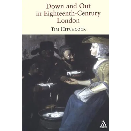 Down and Out in Eighteenth-Century London