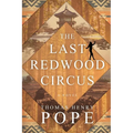 The Last Redwood Circus