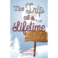 The Trip of a Lifetime