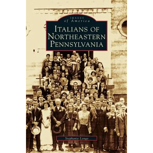 Italians of Northeastern Pennsylvania