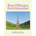 Patty O'Burger Paris Adventure!