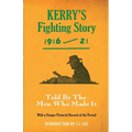 Kerry's Fighting Story 1916-21: Told by the Men Who Made It