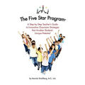 The Five Star Program (R): A Step-by-Step Teacher's Guide to Innovative Classroom Strategies that Awaken Students' Unique Potential