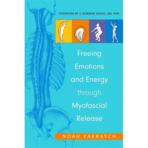Freeing Emotions and Energy Through Myofascial Release