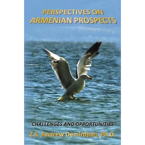 Perspectives on Armenian Prospects: Challenges and Opportunities