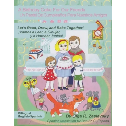 A Birthday Cake For Our Friends: Bilingual English-Spanish Version