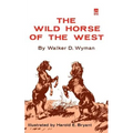 The Wild Horse of the West