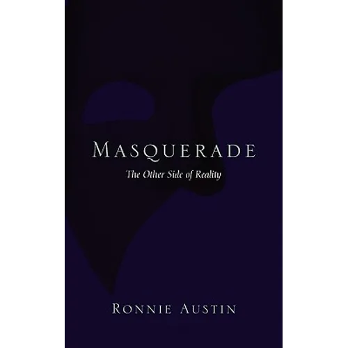 Masquerade: The Other Side of Reality