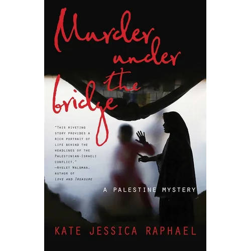 Murder Under the Bridge: A Palestine Mystery