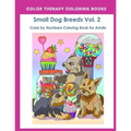 Color by Numbers Adult Coloring Book of Small Breed Dogs (Volume 2): An Easy Color by Number Adult Coloring Book of Small Breed Dogs including Dachshu