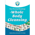 Your Personal Roadmap to Whole Body Cleansing