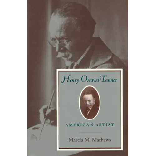 Henry Ossawa Tanner: American Artist