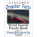 Circle It, Dragster Facts, Word Search, Puzzle Book