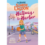 The House on Sunrise Lagoon: Halfway to Harbor - Hardcover