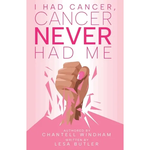 I Had Cancer, Cancer Never Had Me