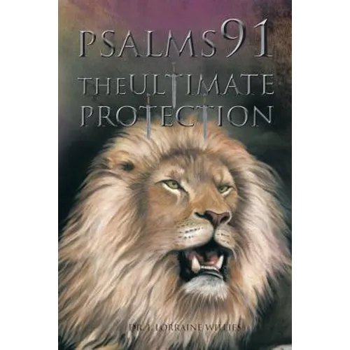 Psalms 91: The Ultimate Protection
