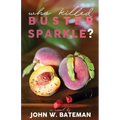 Who Killed Buster Sparkle?