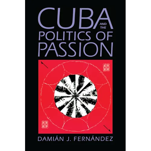 Cuba and the Politics of Passion