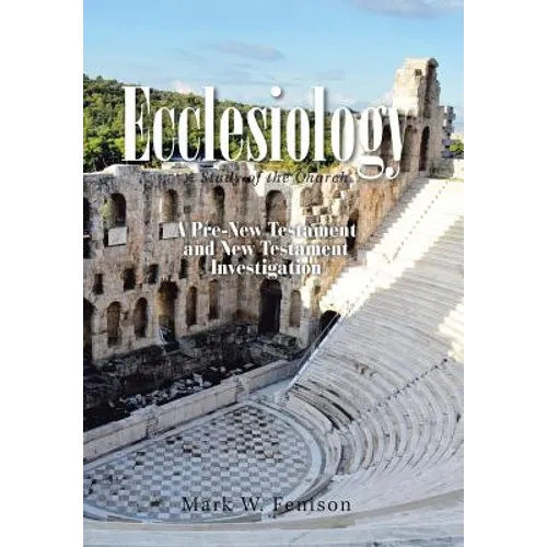 Ecclesiology: A Study of the Church