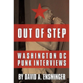 Out of Step: Washington D.C. Punk Interviews
