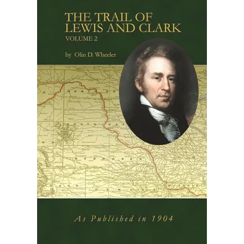 The Trail of Lewis and Clark Volume 2
