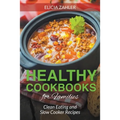 Healthy Cookbooks for Families: Clean Eating and Slow Cooker Recipes