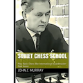 Soviet Chess School: Play Basic Chess like International Grandmaster Paul Keres