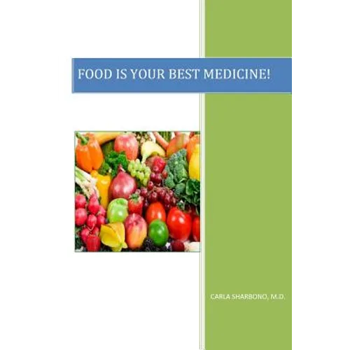 Food Is Your Best Medicine
