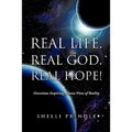 Real Life. Real God. Real Hope!