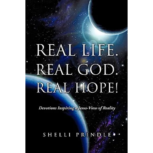 Real Life. Real God. Real Hope!