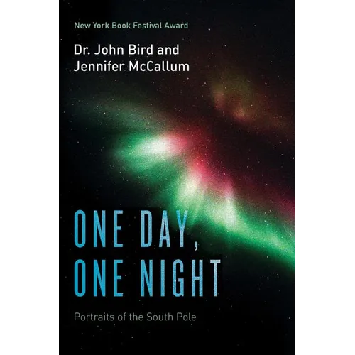 One Day, One Night: Portraits of the South Pole