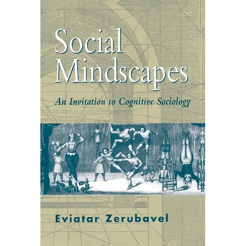 Social Mindscapes: An Invitation to Cognitive Sociology
