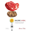 Building a Meal: From Molecular Gastronomy to Culinary Constructivism