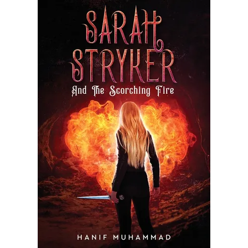 Sarah Stryker: And The Scorching Fire