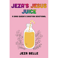 Jeza's Jesus Juice