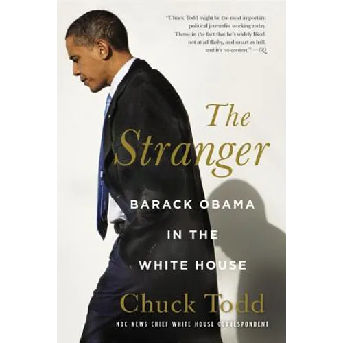 The Stranger: Barack Obama in the White House
