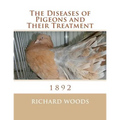 The Diseases of Pigeons and Their Treatment