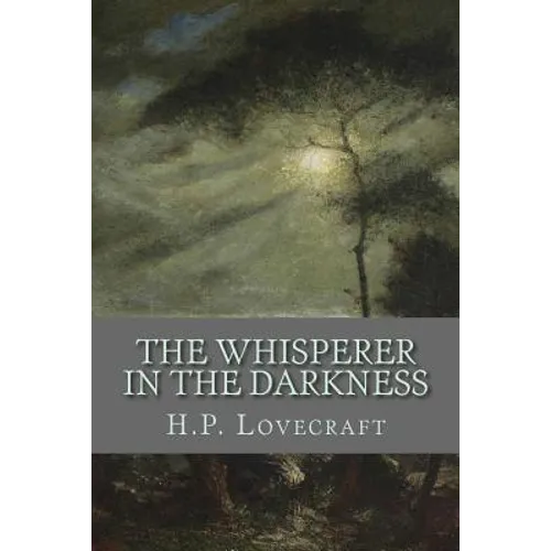 The Whisperer in the Darkness