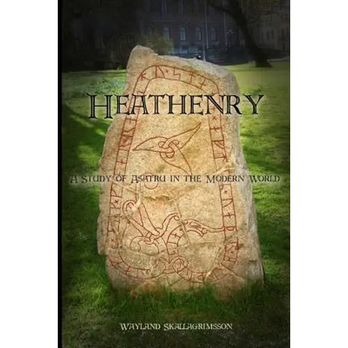 Heathenry: A Study of Asatru in the Modern World