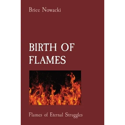 Birth of Flames: Flames of Eternal Struggles