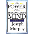 The Power of Your Subconscious Mind