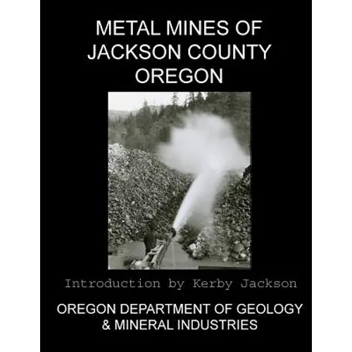 Metal Mines of Jackson County Oregon