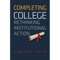 Completing College: Rethinking Institutional Action