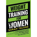 Weight Training for Women: The 9-Step Beginners Guide for Women to Begin Strength Training That Will Help Slim Down, Tone Up & Burn Fat