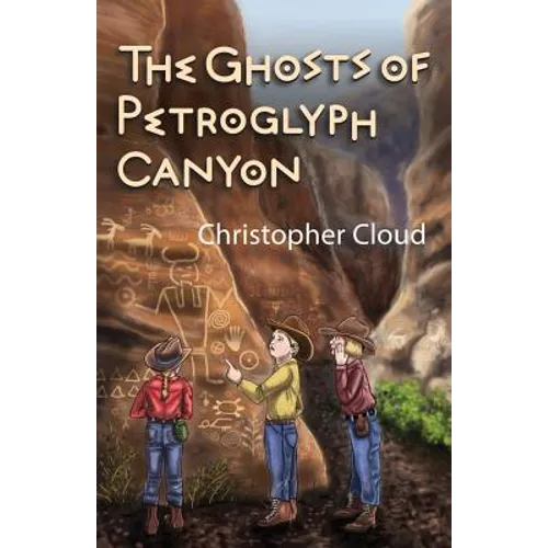 The Ghosts of Petroglyph Canyon