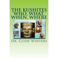The Kushites Who, What, When, Where