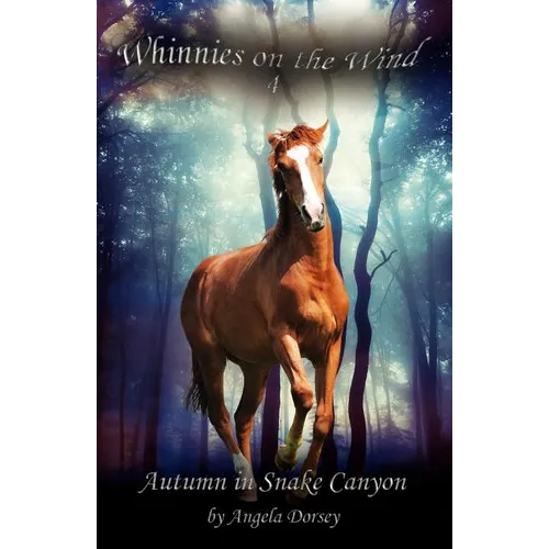 Autumn in Snake Canyon: A Wilderness Horse Adventure