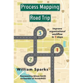 Process Mapping Road Trip: Improve organizational workflow in five steps
